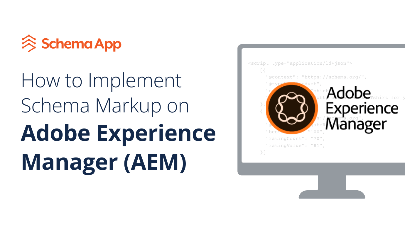 How to Implement Schema Markup on AEM | Schema App Solutions