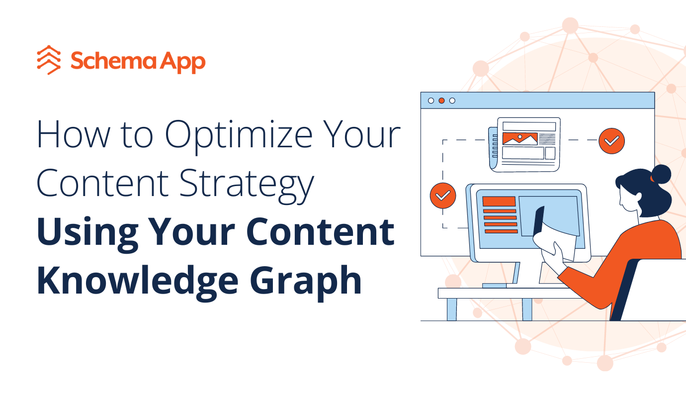 Optimize Your Content Strategy Using a Content Knowledge Graph | Schema App Solutions