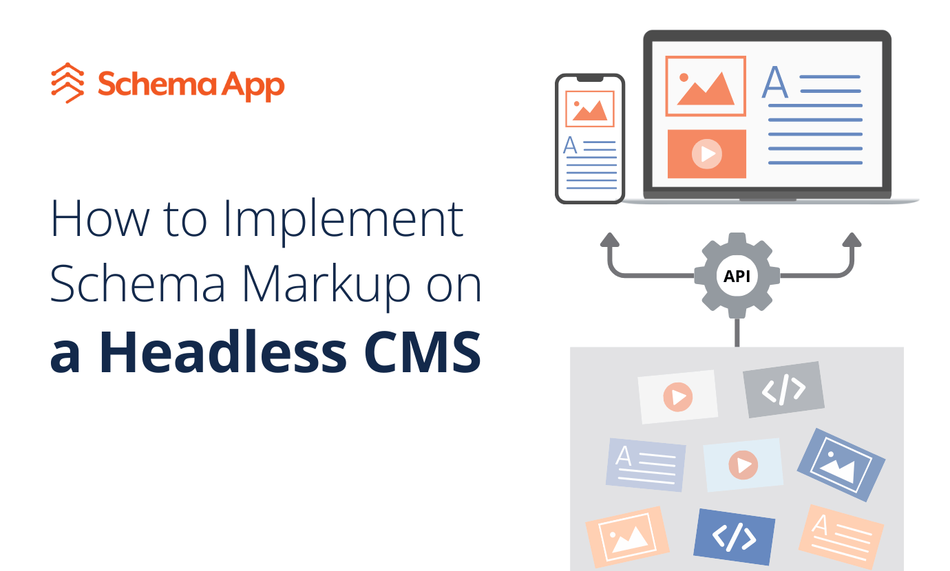 How to Implement Schema Markup on a Headless CMS | Schema App Solutions